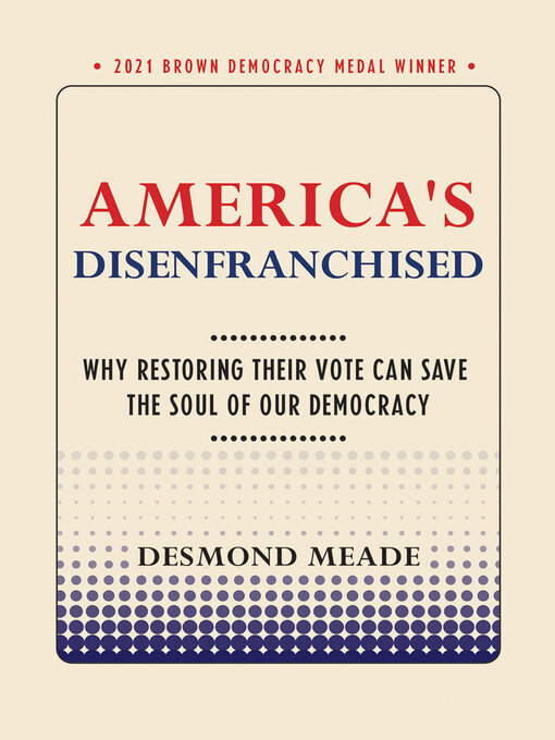 Title details for America's Disenfranchised by Desmond Meade - Available